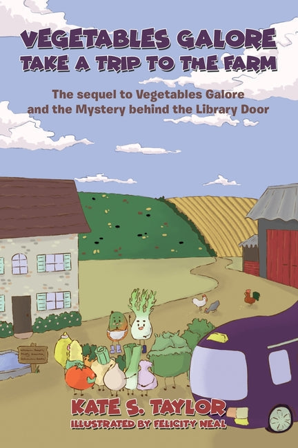 Vegetables Galore Take a Trip to the Farm: The sequel to Vegetables Galore and the Mystery behind the Library Door - Paperback by Books by splitShops