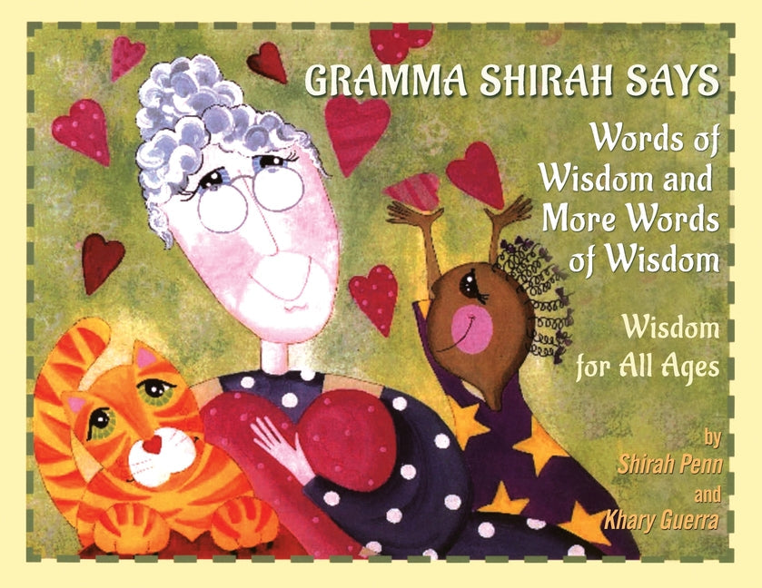 Gramma Shirah Says: Words of Wisdom and More Words of Wisdom; Wisdom for All Ages - Paperback by Books by splitShops