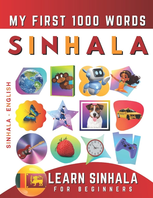 Learn Sinhala for Beginners, My First 1000 Words: Bilingual Sinhala - English Language Learning Book for Kids & Adults - Paperback by Books by splitShops