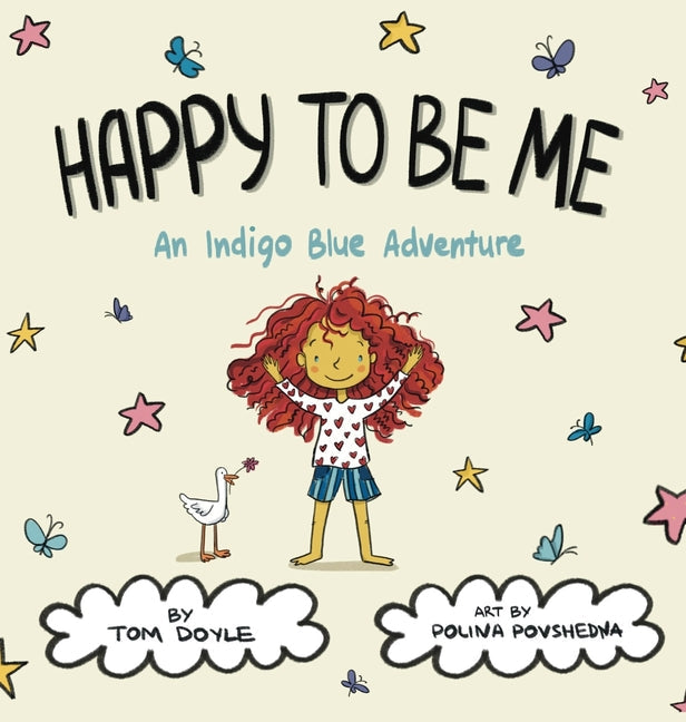 Happy To Be Me: An Indigo Blue Adventure - Hardcover by Books by splitShops