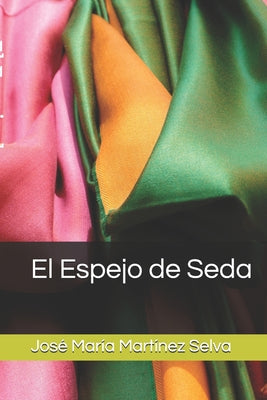 El Espejo de Seda - Paperback by Books by splitShops