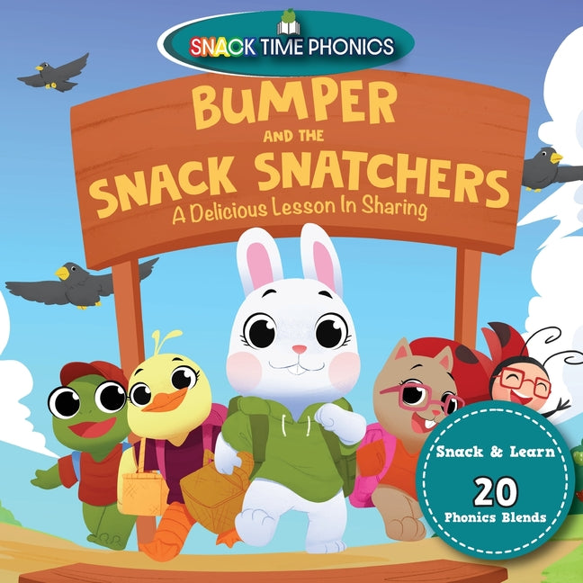 Bumper and the Snack Snatchers: A Delicious Lesson in Sharing - Paperback by Books by splitShops