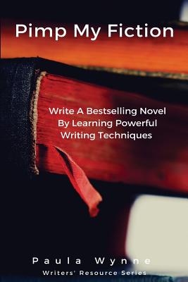 Pimp My Fiction: Powerful writing creates bestsellers: Secrets of writing a successful novel using techniques from the best reference g - Paperback by Books by splitShops