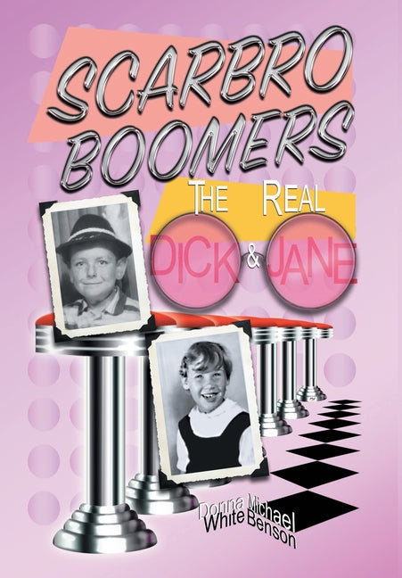 Scarbro Boomers: The Real Dick and Jane - Hardcover by Books by splitShops