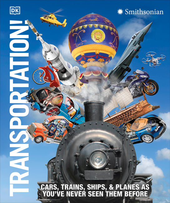 Transportation!: Cars, Trains, Ships and Planes as You've Never Seen Them Before - Hardcover by Books by splitShops