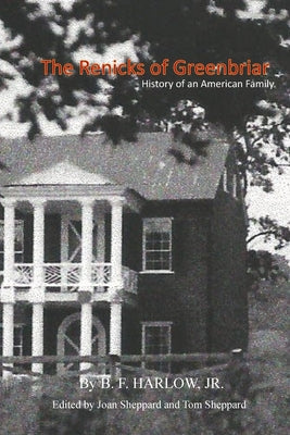 The Renicks of Greenbrier: An American Family History - Paperback by Books by splitShops