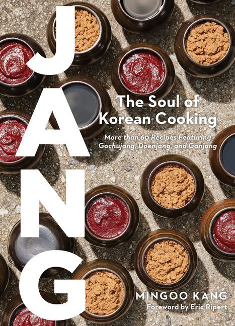 Jang: The Soul of Korean Cooking (More Than 60 Recipes Featuring Gochujang, Doenjang, and Ganjang) - Hardcover by Books by splitShops