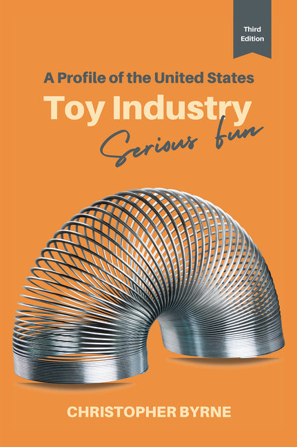 A Profile of the United States Toy Industry: Serious Fun - Paperback by Books by splitShops