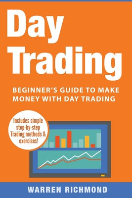 Day Trading: Beginner's Guide to Make Money with Day Trading - Paperback by Books by splitShops