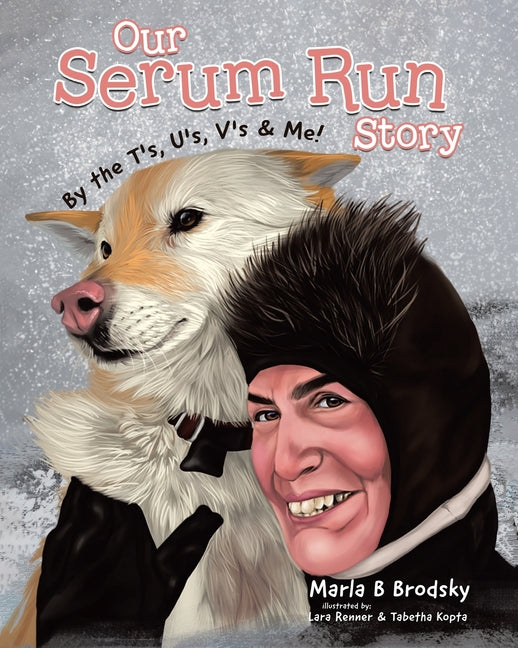 Our Serum Run Story: By the T's, U's, V's & Me! - Paperback by Books by splitShops