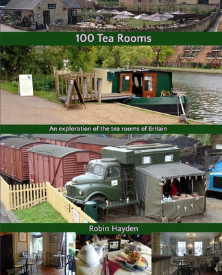 100 Tea Rooms: An exploration of the tea rooms of Britain - Paperback by Books by splitShops