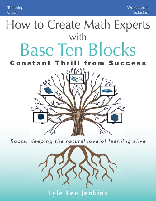 How to Create Math Experts with Base Ten Blocks: Constant Thrill from Success - Paperback by Books by splitShops