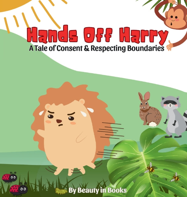 Hands Off Harry: A Tale of Consent & Respecting Boundaries - Hardcover by Books by splitShops