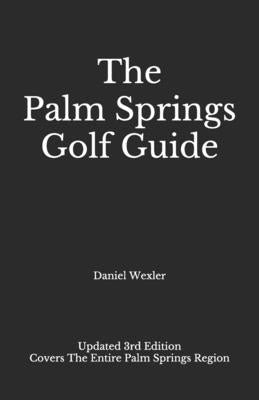 The Palm Springs Golf Guide - Paperback by Books by splitShops