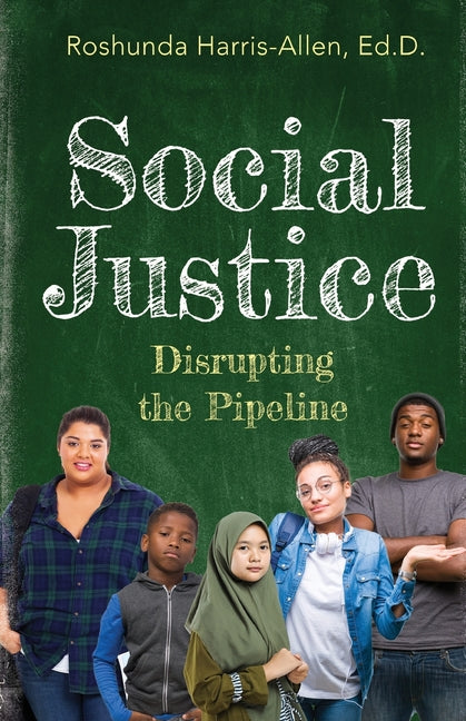 Social Justice: Disrupting The Pipeline - Paperback by Books by splitShops