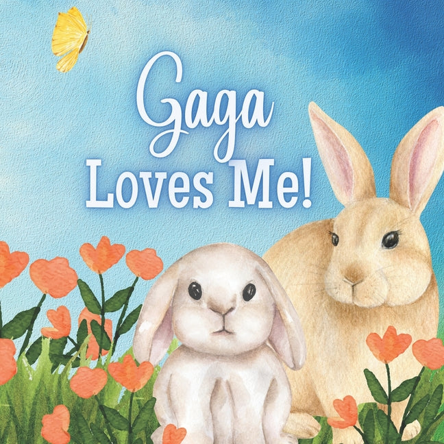 Gaga Loves Me!: A story about Gaga's Love! - Paperback by Books by splitShops