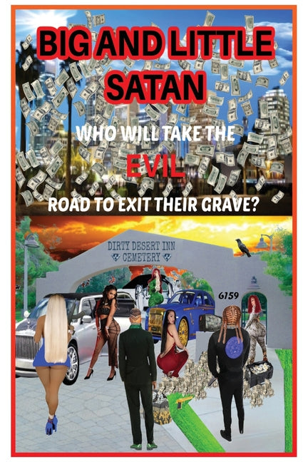 Big and Little Satan: Who Will Take the Evil Road to Exit Their Grave? - Paperback by Books by splitShops