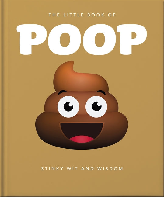 The Little Book of Poop: 100 Per Cent Crap - Hardcover by Books by splitShops