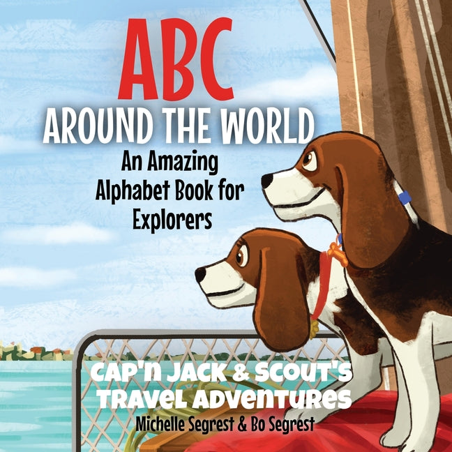 ABC Around the World: An Amazing Alphabet Book for Explorers - Paperback by Books by splitShops