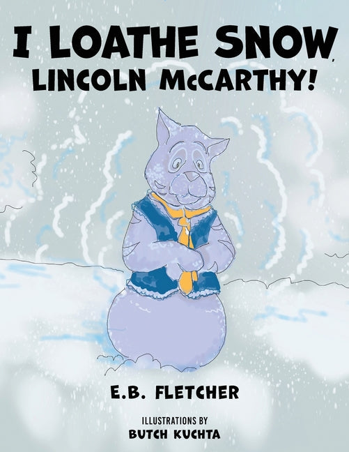 I Loathe Snow, Lincoln McCarthy! - Paperback by Books by splitShops