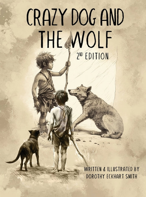 Crazy Dog and the Wolf: 2nd Edition - Hardcover by Books by splitShops