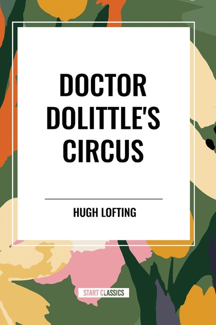 Doctor Dolittle's Circus - Paperback by Books by splitShops