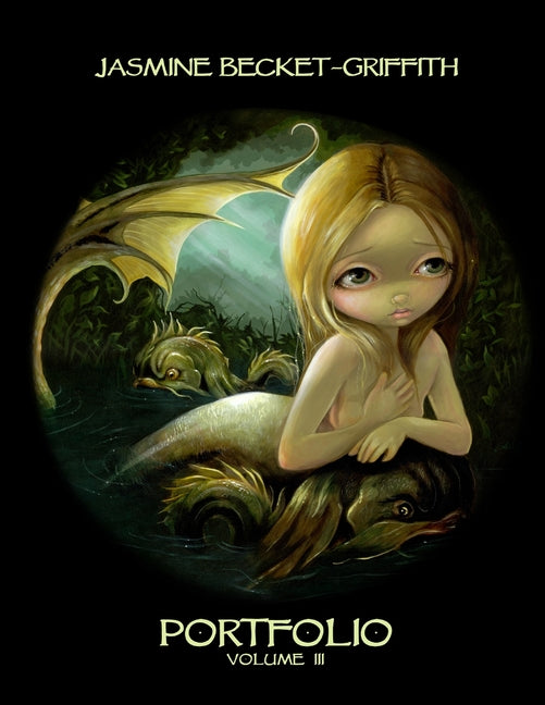 Jasmine Becket-Griffith: Portfolio Three - Paperback by Books by splitShops