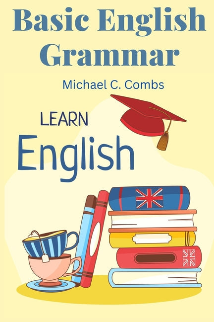 Basic English Grammar: A to Z Elementary English Course - Paperback by Books by splitShops