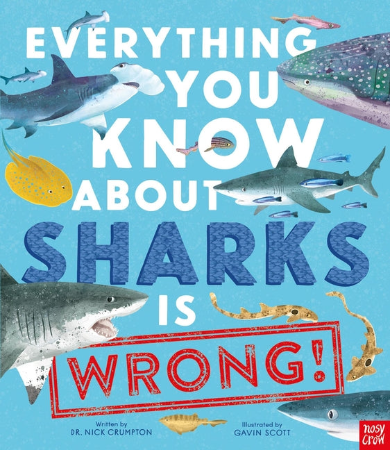 Everything You Know about Sharks Is Wrong! - Hardcover by Books by splitShops