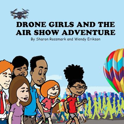 Drone Girls And The Air Show Adventure - Paperback by Books by splitShops