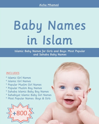 Baby Names in Islam: 800+ Islamic Baby Names for Girls and Boys: Most Popular and Sahaba Baby Names - Paperback by Books by splitShops