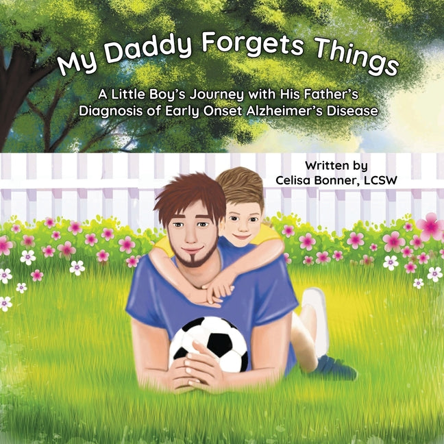 My Daddy Forgets Things: A Little Boy's Journey with His Father's Diagnosis of Early-Onset Alzheimer's Disease - Paperback by Books by splitShops