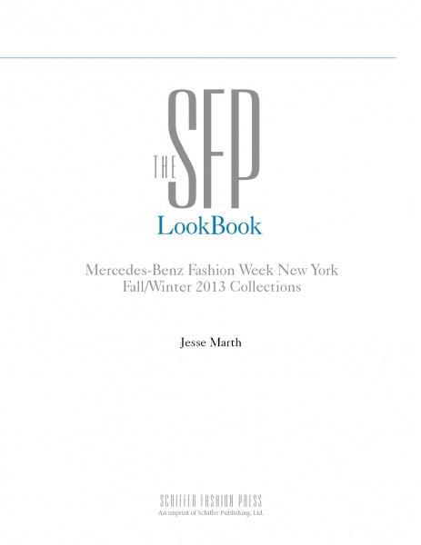 The SFP LookBook: Mercedes-Benz Fashion Week Fall 2013 Collections by Schiffer Publishing