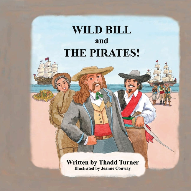 Wild Bill and The Pirates! - Paperback by Books by splitShops