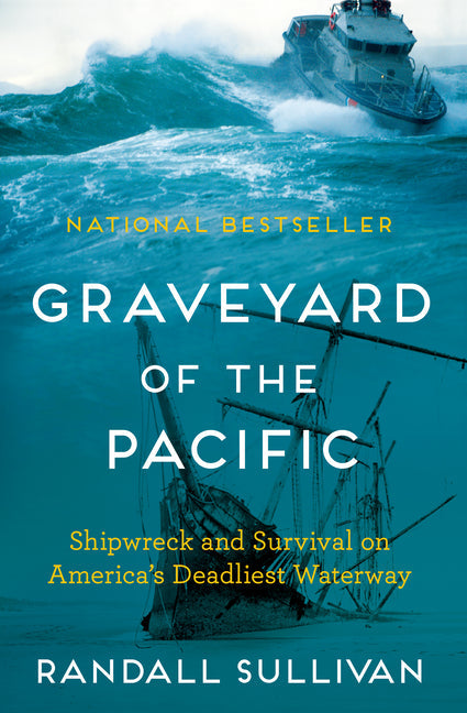 Graveyard of the Pacific: Shipwreck and Survival on America's Deadliest Waterway - Paperback by Books by splitShops