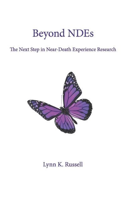 Beyond NDEs: The Next Step in Near-Death Experience Research - Paperback by Books by splitShops