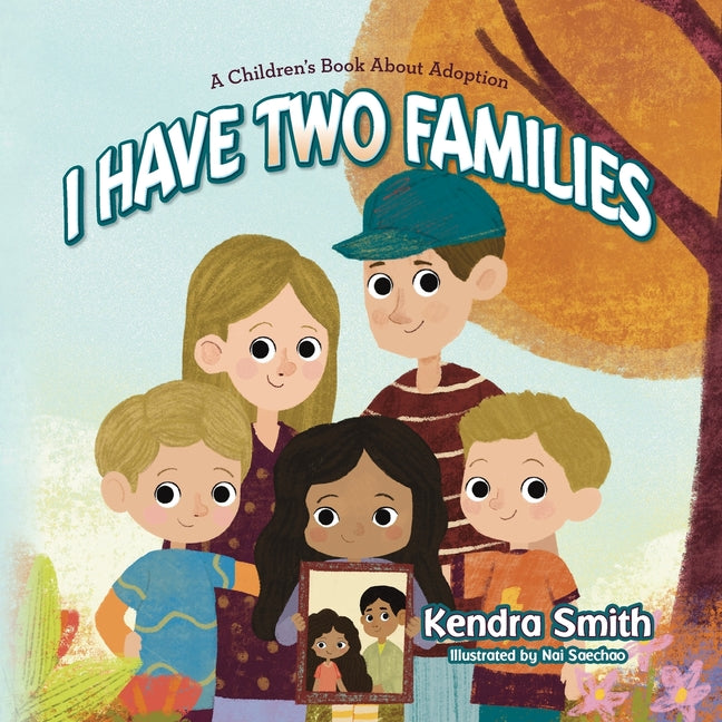 I have Two Families: A Children's Book About Adoption - Paperback by Books by splitShops