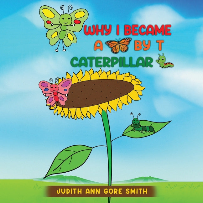 Why I Became a Butterfly by T Caterpillar - Paperback by Books by splitShops