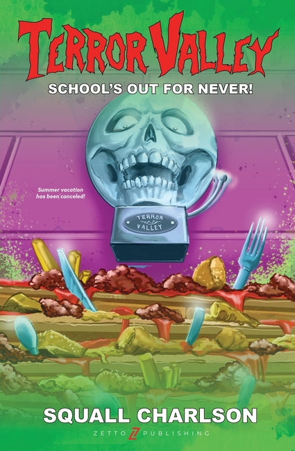 School's Out For Never! (Terror Valley #1) - Paperback by Books by splitShops