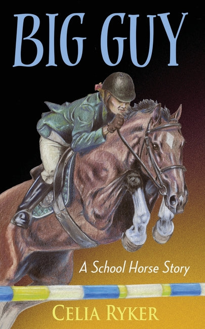 Big Guy: A School Horse Story - Paperback by Books by splitShops