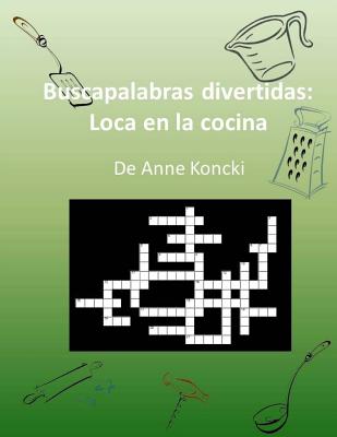 Buscapalabras divertidas: Loca en la cocina - Paperback by Books by splitShops