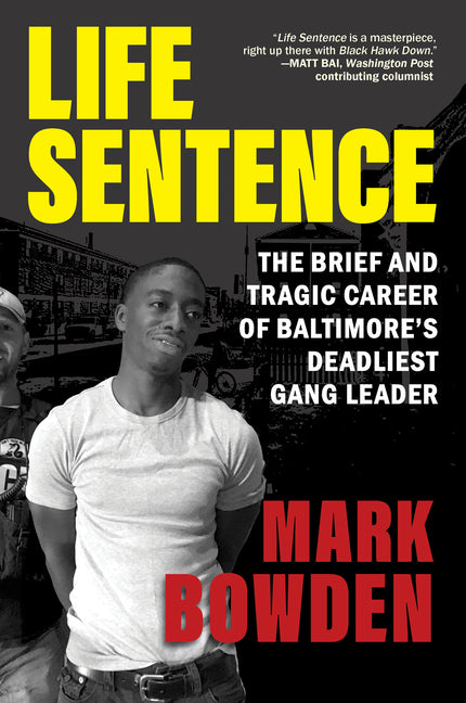 Life Sentence: The Brief and Tragic Career of Baltimore's Deadliest Gang Leader - Paperback by Books by splitShops