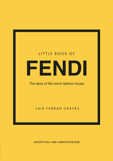 Little Book of Fendi: The Story of the Iconic Fashion Brand - Hardcover by Books by splitShops