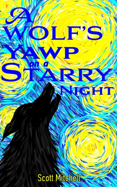 A Wolf's Yawp on a Starry Night - Paperback by Books by splitShops