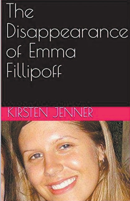 The Disappearance of Emma Fillipoff - Paperback by Books by splitShops