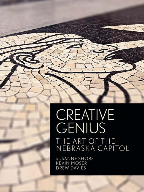 Creative Genius: The Art of the Nebraska Capitol - Hardcover by Books by splitShops