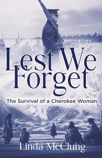 Lest We Forget: The Survival of a Cherokee Woman - Paperback by Books by splitShops