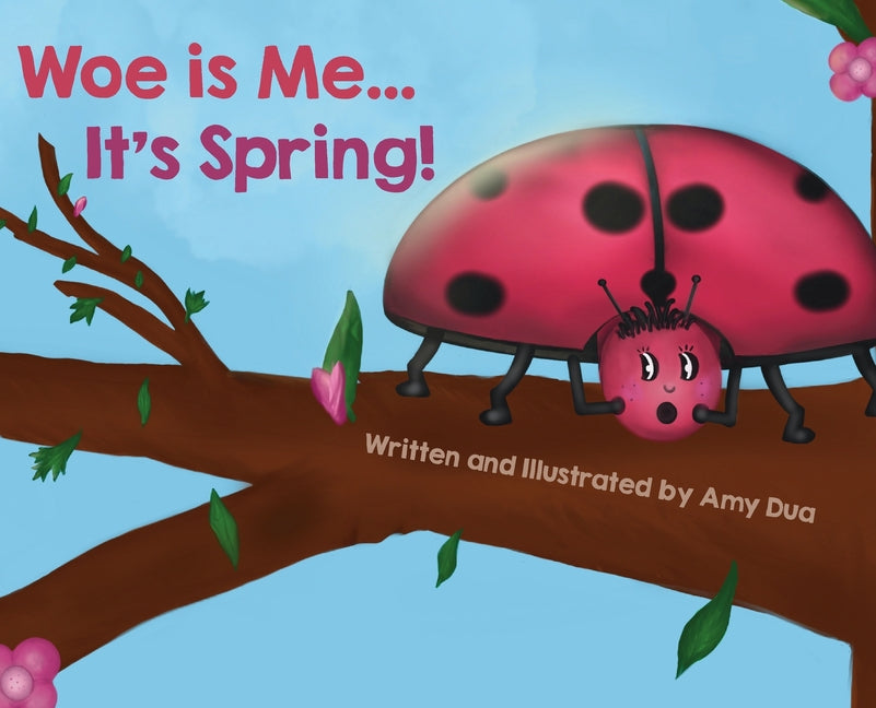 Woe is Me...It's Spring! - Hardcover by Books by splitShops