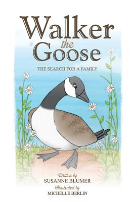 Walker The Goose: The Search For A Family - Paperback by Books by splitShops