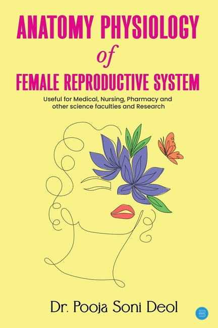 Anatomy Physiology of Female Reproductive System - Paperback by Books by splitShops